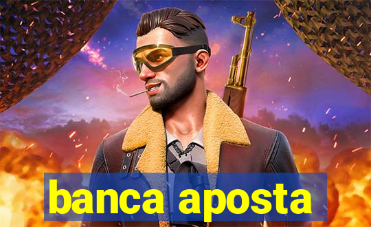 banca aposta